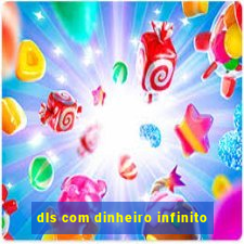 dls com dinheiro infinito